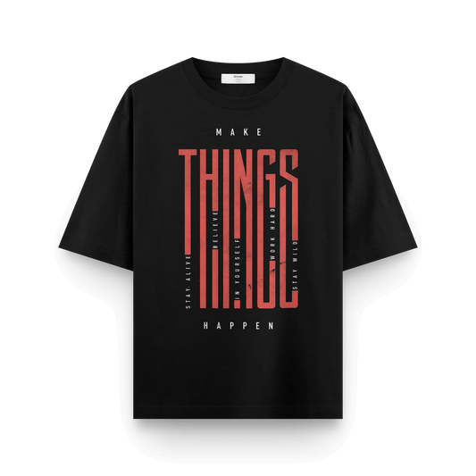 Make Things Happen Oversized T-Shirt