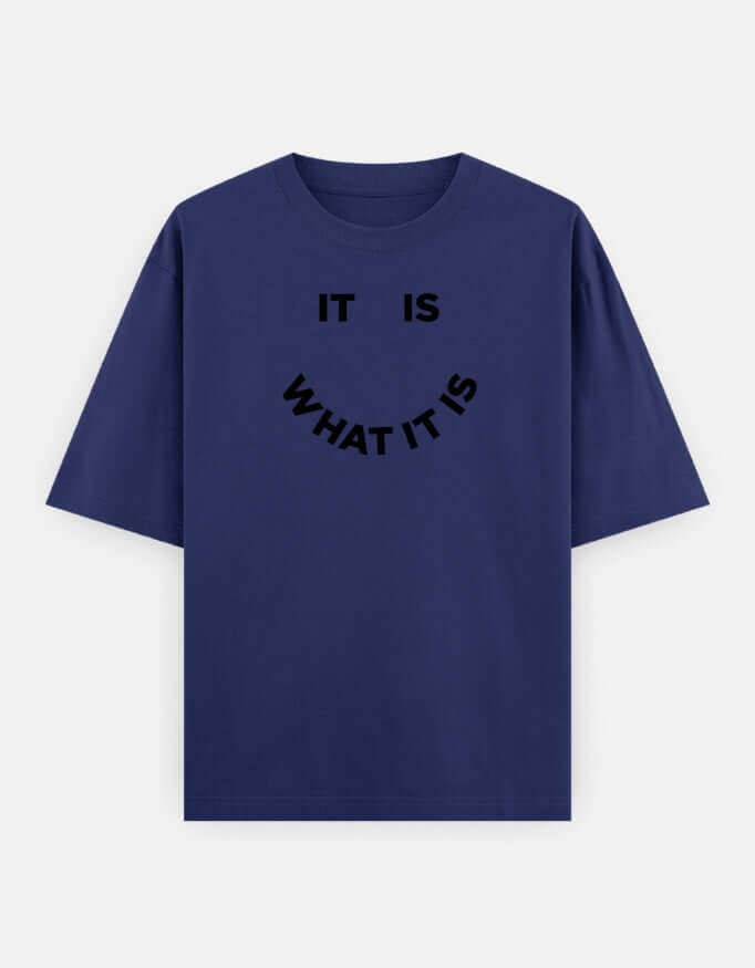It Is What It Is Oversized T-Shirt Minimal Typography Streetwear India RoyalBlue Stichin