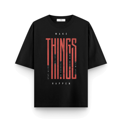 Make Things Happen Oversized T-Shirt